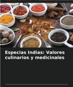 Especias Indias: Valores culinarios y medicinales