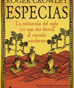 Especias: La contienda del siglo XVI que dio forma al mundo moderno: 87 (Ático Historia)