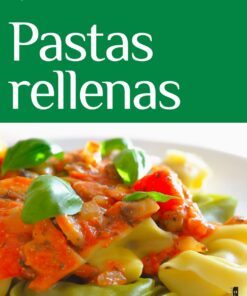 Pastas rellenas (Sabores y placeres del buen gourmet)