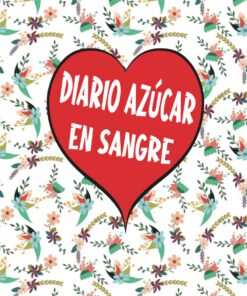 Diario Azúcar en Sangre: Cuaderno Control de Glucosa en Sangre - Diario de Diabetes - 111 Semanas - Desayuno, Almuerzo, Cena, Hora de Dormir - Espacio para Notas