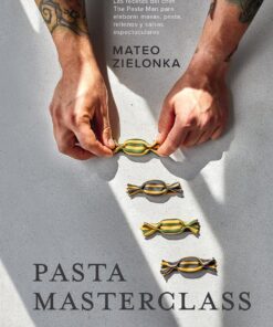 Pasta Masterclass: Las recetas del chef The Pasta Man para elaborar masas, pasta, rellenos y salsas espectaculares (GASTRONOMIA)
