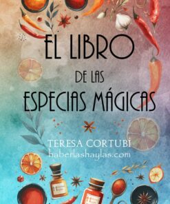 EL LIBRO DE LAS ESPECIAS MÁGICAS: Magia, Sabores y Hechizos