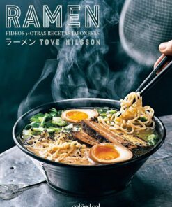 Ramen. Fideos y otras recetas japonesas: 1 (Comerse el mundo)