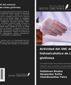 Actividad del SNC del extracto hidroalcohólico de Litsea glutinosa: Actividad del SNC del extracto hidroalcohólico de Litsea glutinosa mediante varios parámetros farmacológicos