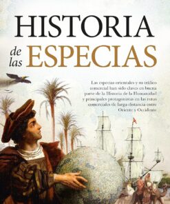 Historia De las especias: El comercio que marcó el devenir de la Humanidad