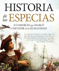 Historia de las especias: El comercio que marcó el devenir de la Humanidad