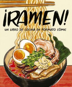 ¡Ramen!: Un libro de cocina en formato cómic
